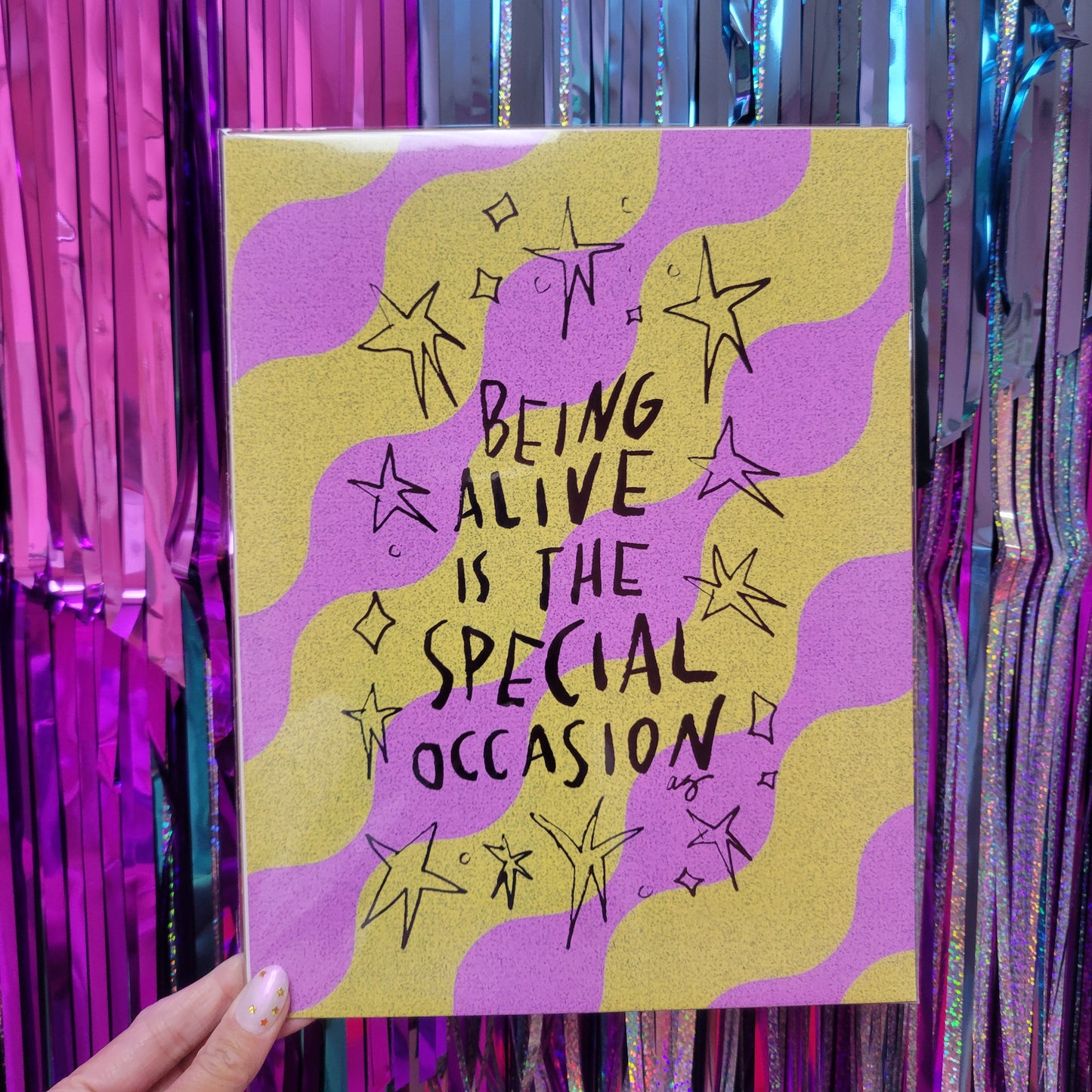 "Being alive is the special occasion" - Wall Print