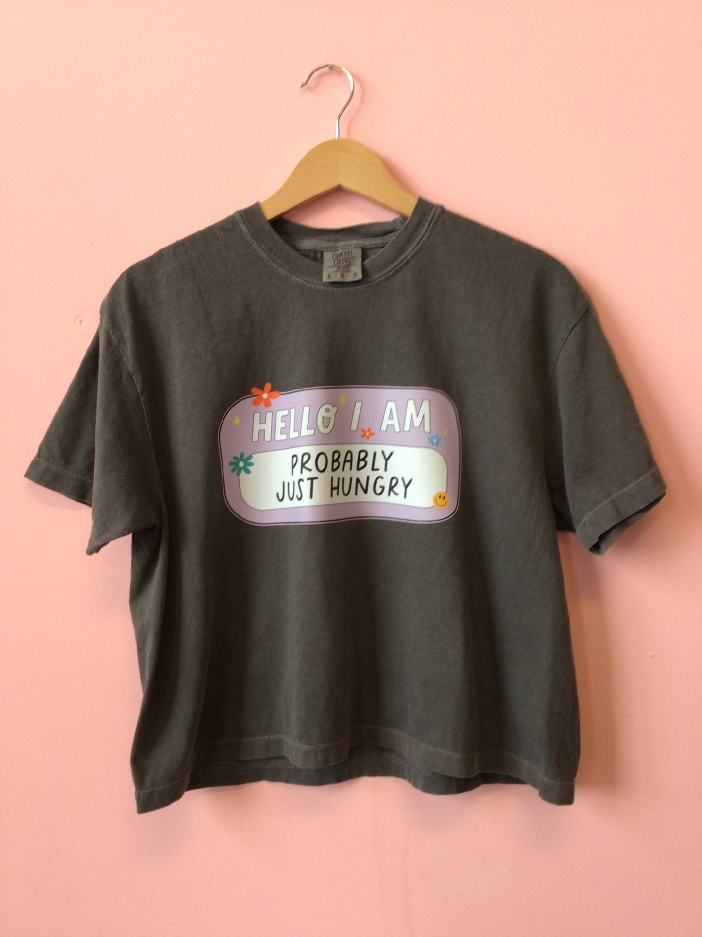 Probably Just Hungry Shirt