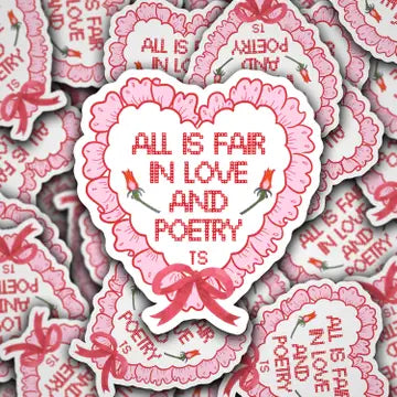 "All is Fair in Love and Poetry" Sticker