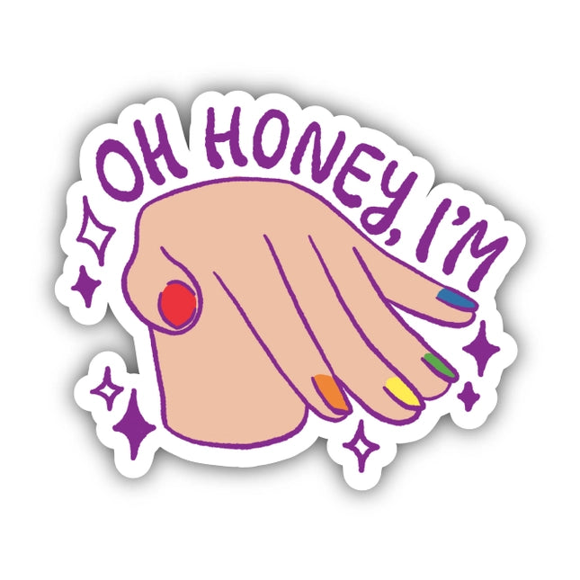 "Oh Honey, I'm" Sticker