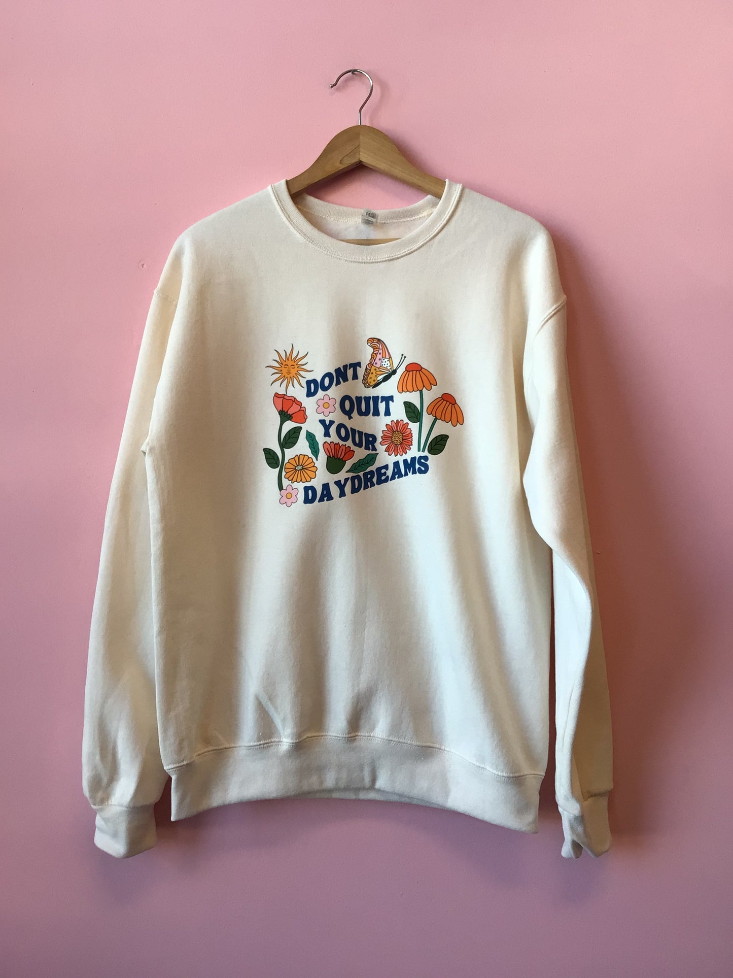 "Don't Quit Your Daydreams" Shirt and Crewneck