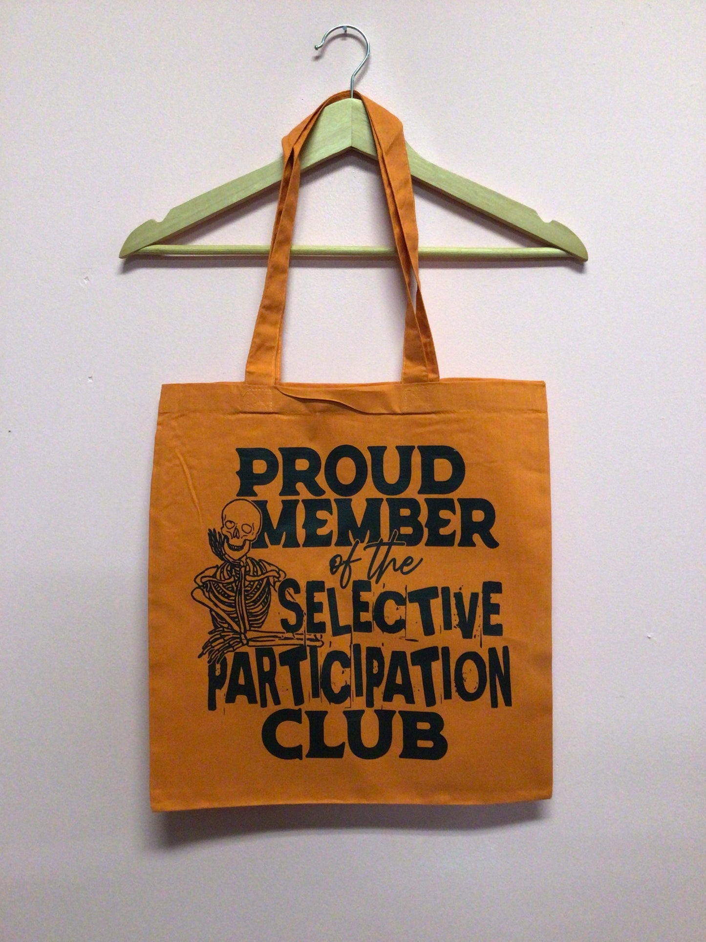 Proud Member of the Selective Participation Club Tote
