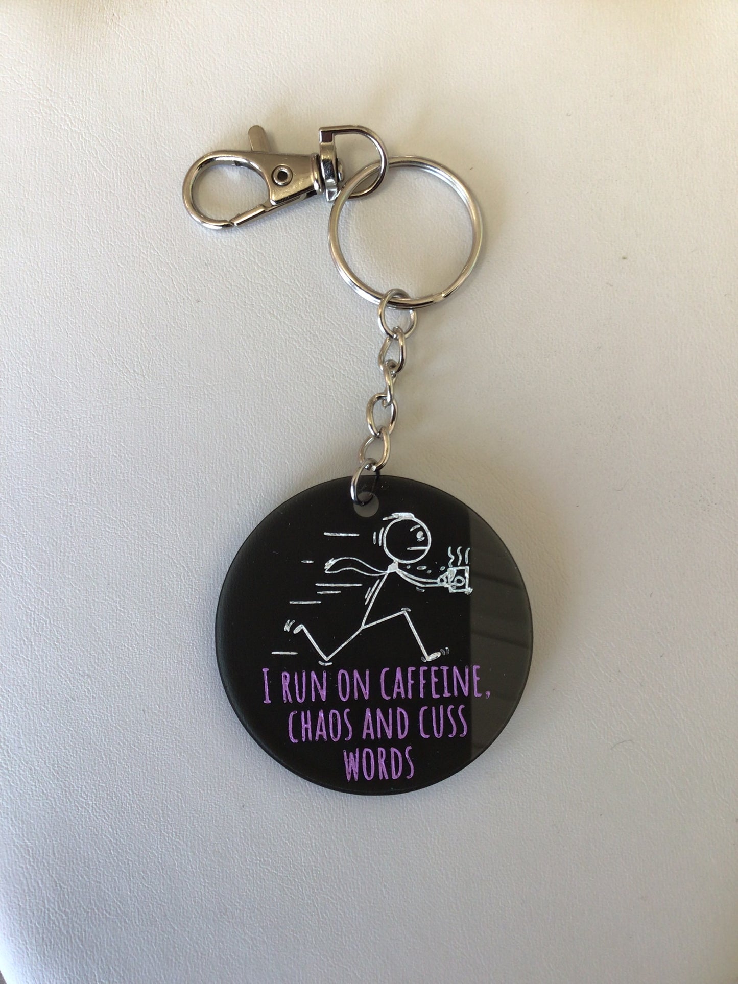 I Run on Caffeine and Cuss Words Keychain