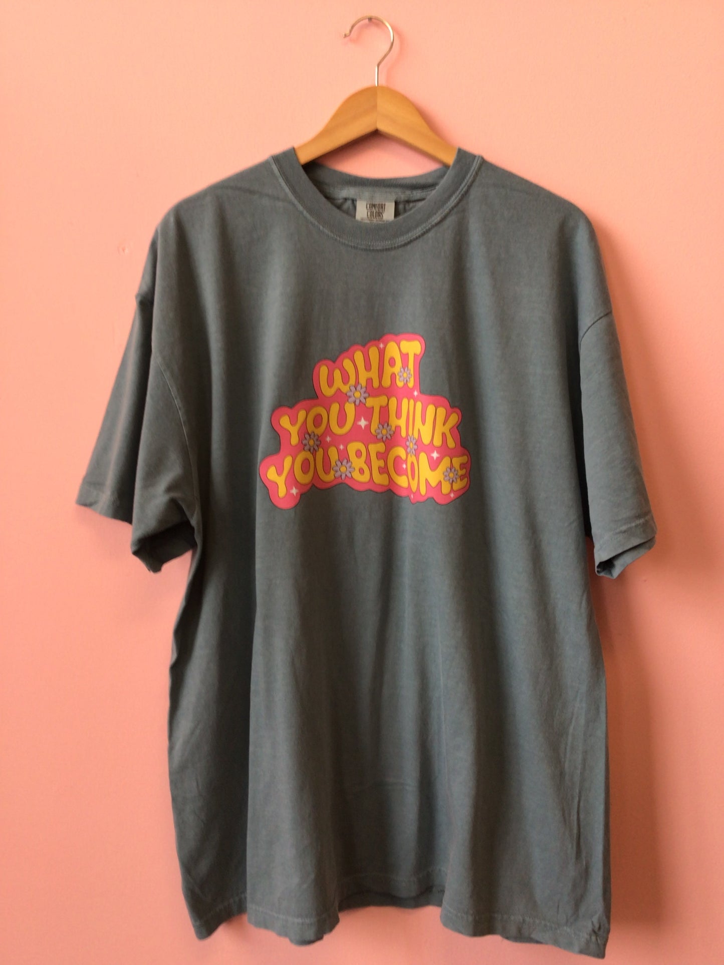 “What You Think, You Become” Shirt