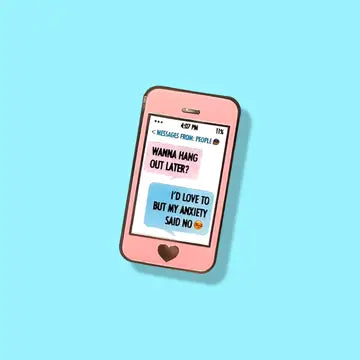 "My Anxiety Said 'No'" Phone Enamel Pin