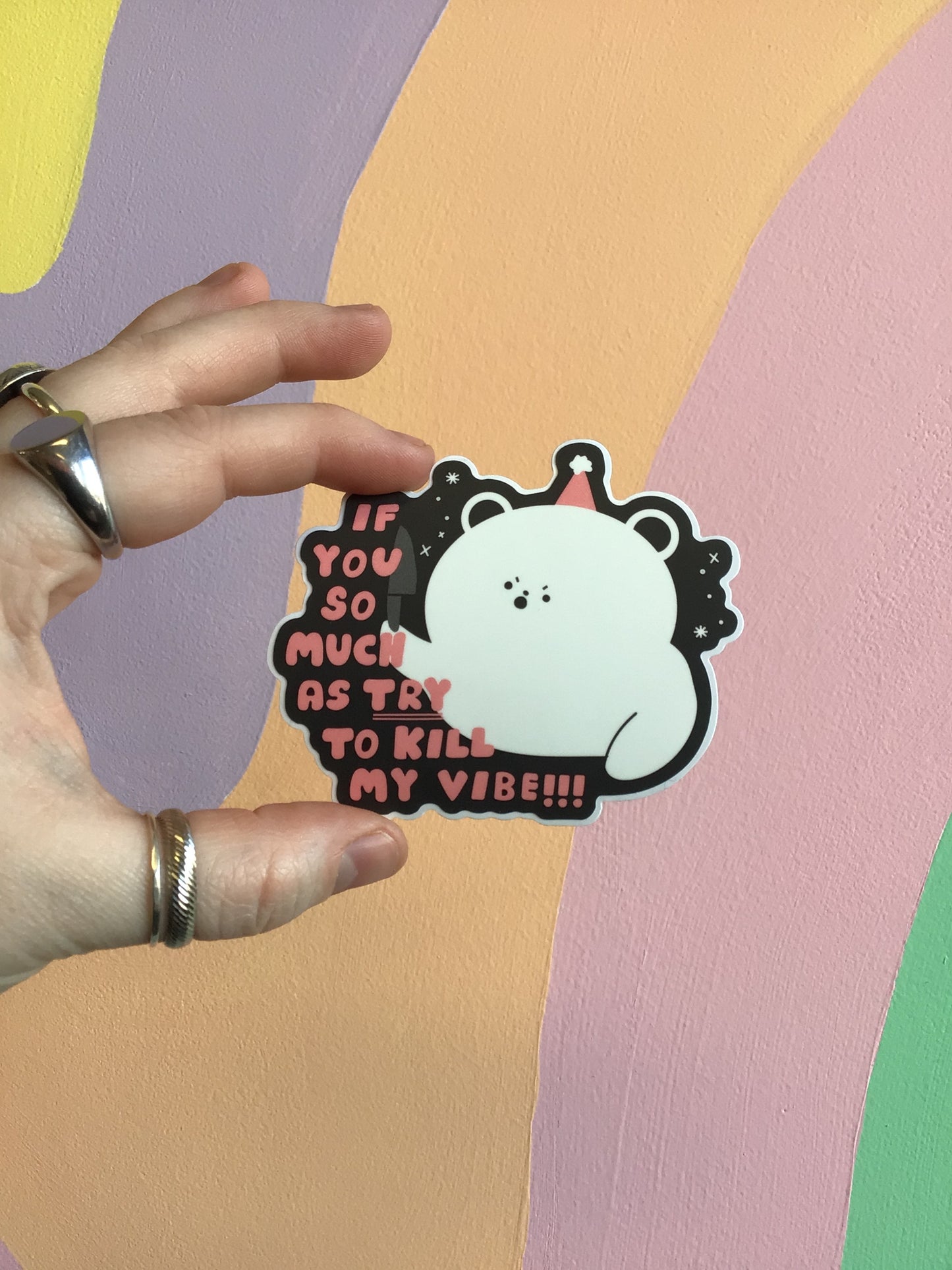 Don’t Kill My Vibe Bear Sticker
