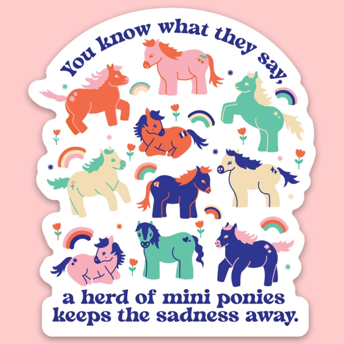 "You Know What They Say..." Mini Ponies Sticker