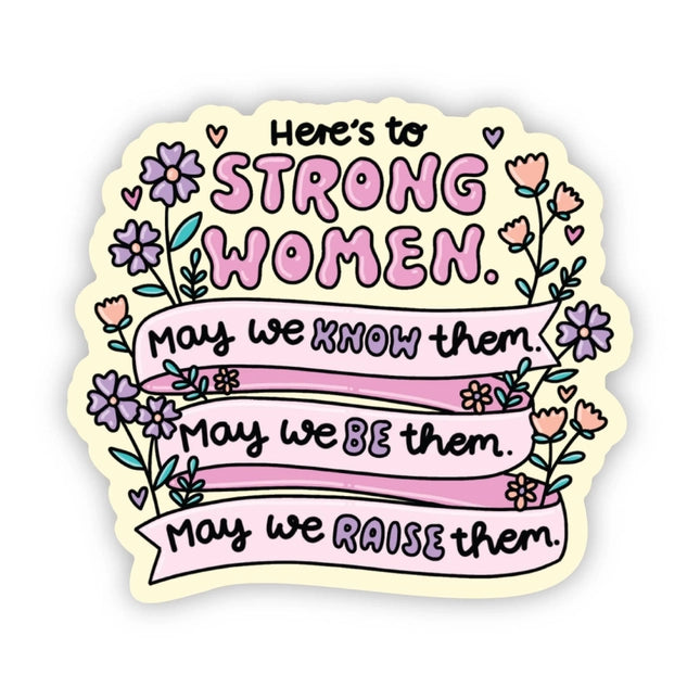 "Here's to Strong Women" Sticker