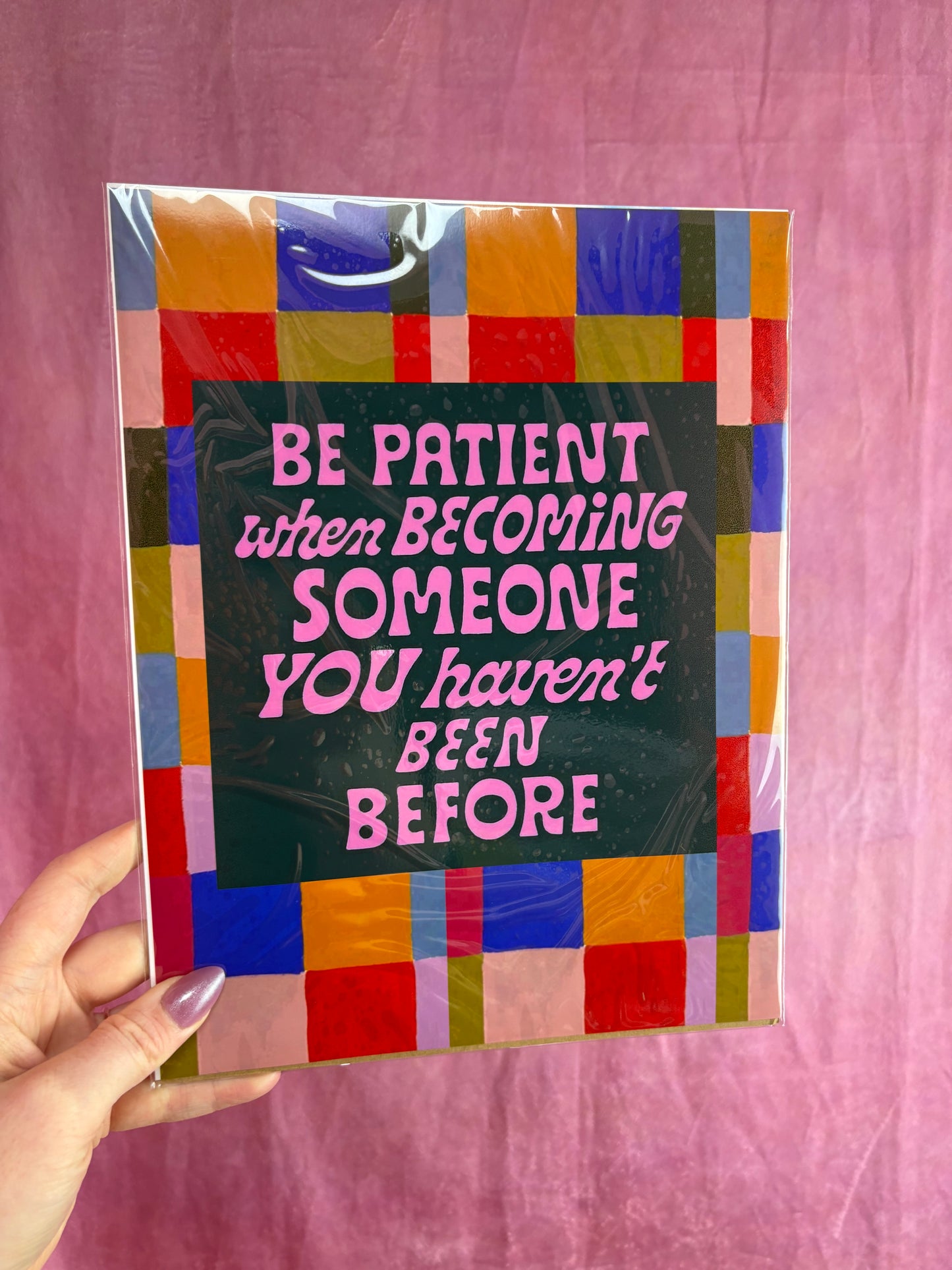 Be Patient When Becoming…” Wall Photo