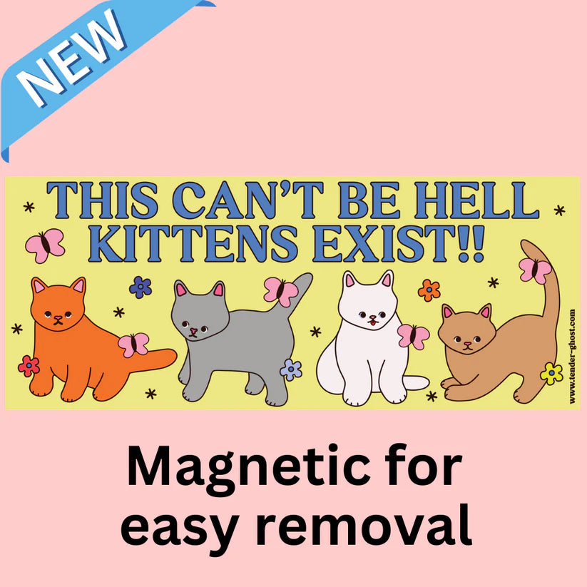 "This can't be hell" Kittens - Magnetic Bumper Sticker