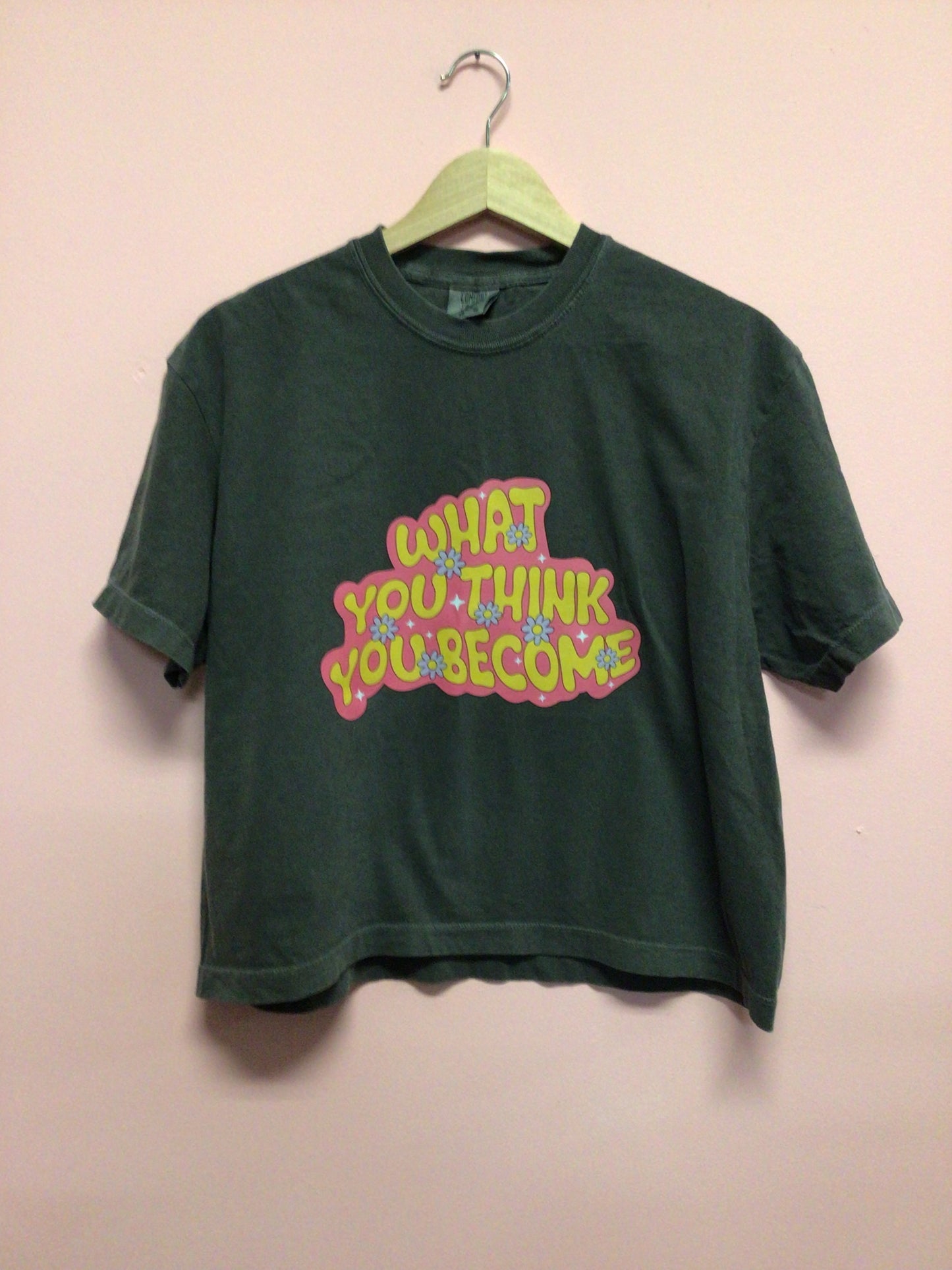 “What You Think, You Become” Shirt