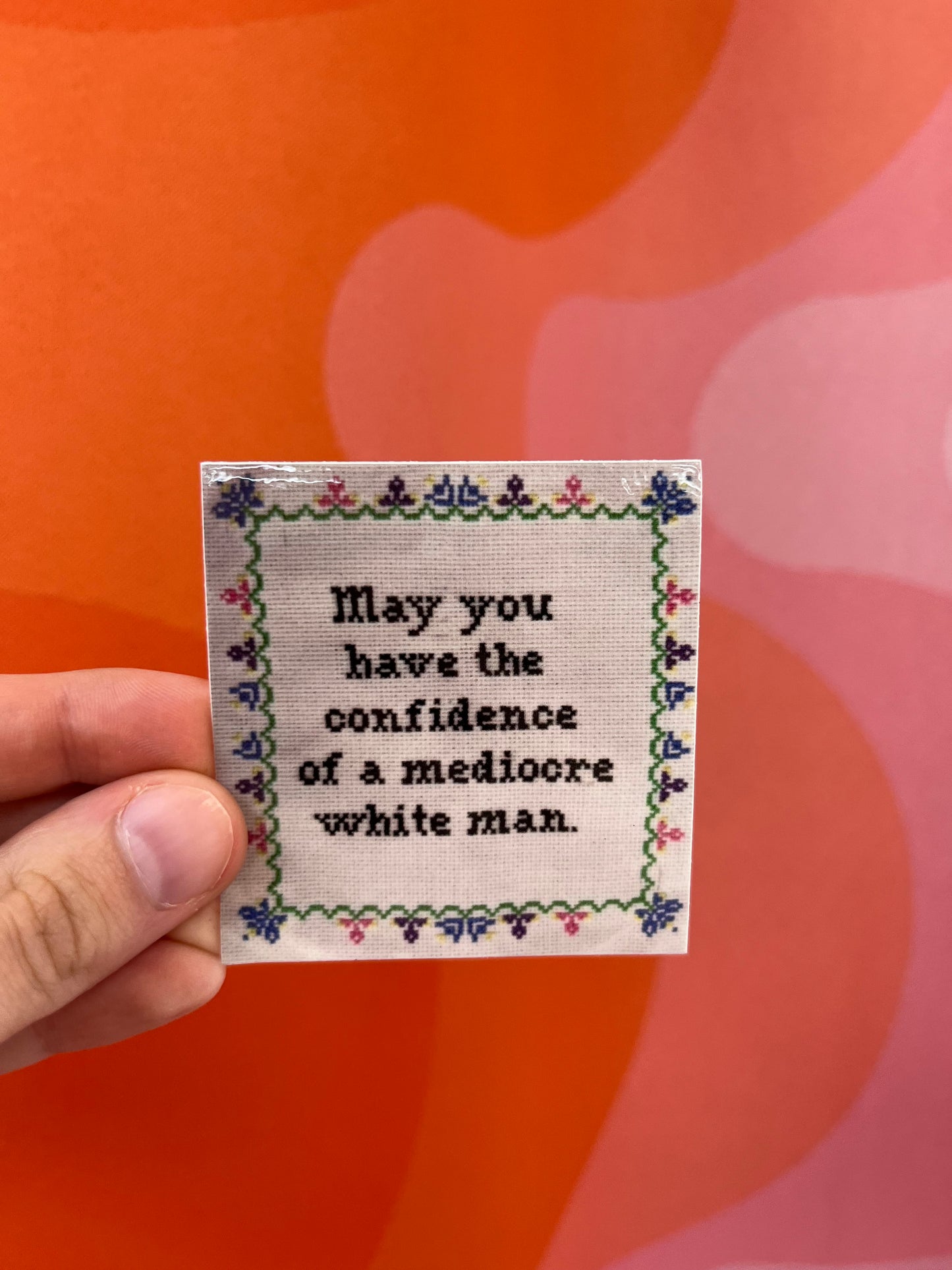May You Have the Confidence Sticker