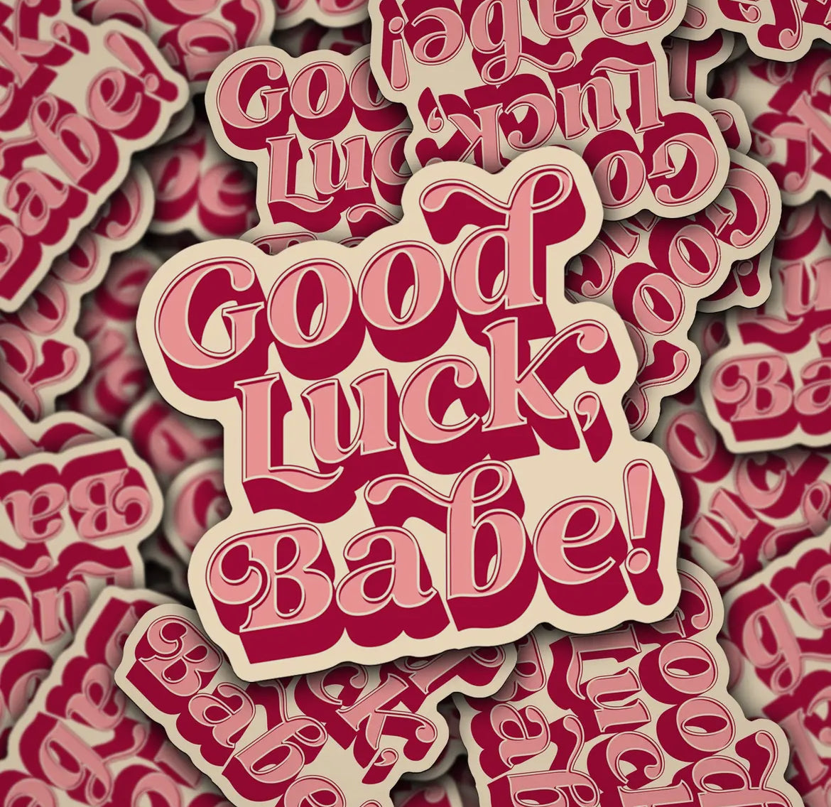 "Good Luck, Babe" Sticker
