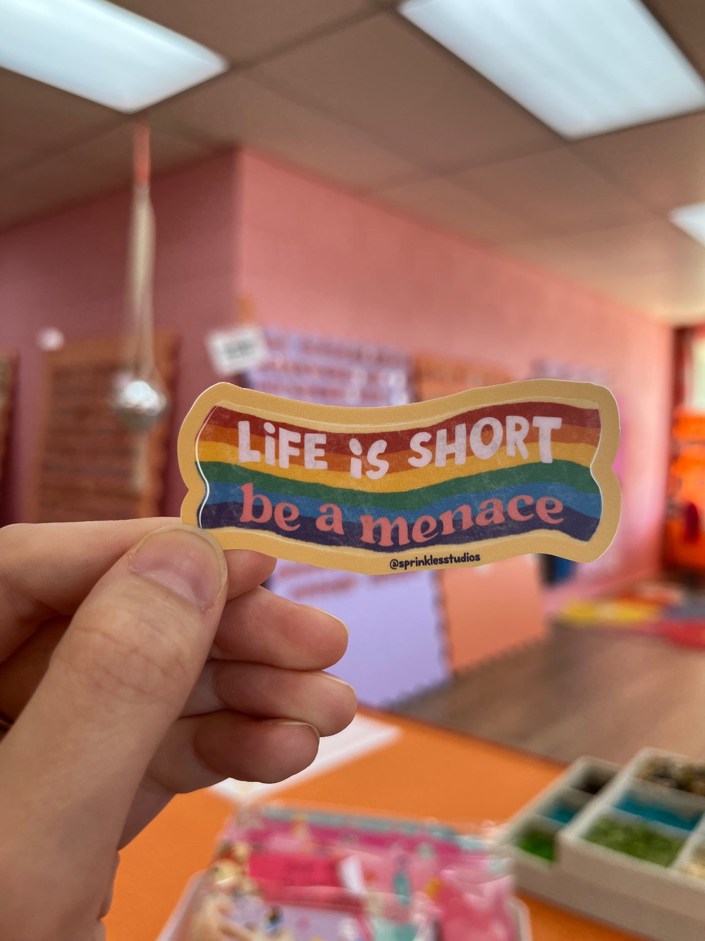 Life is Short be a Menace Sticker