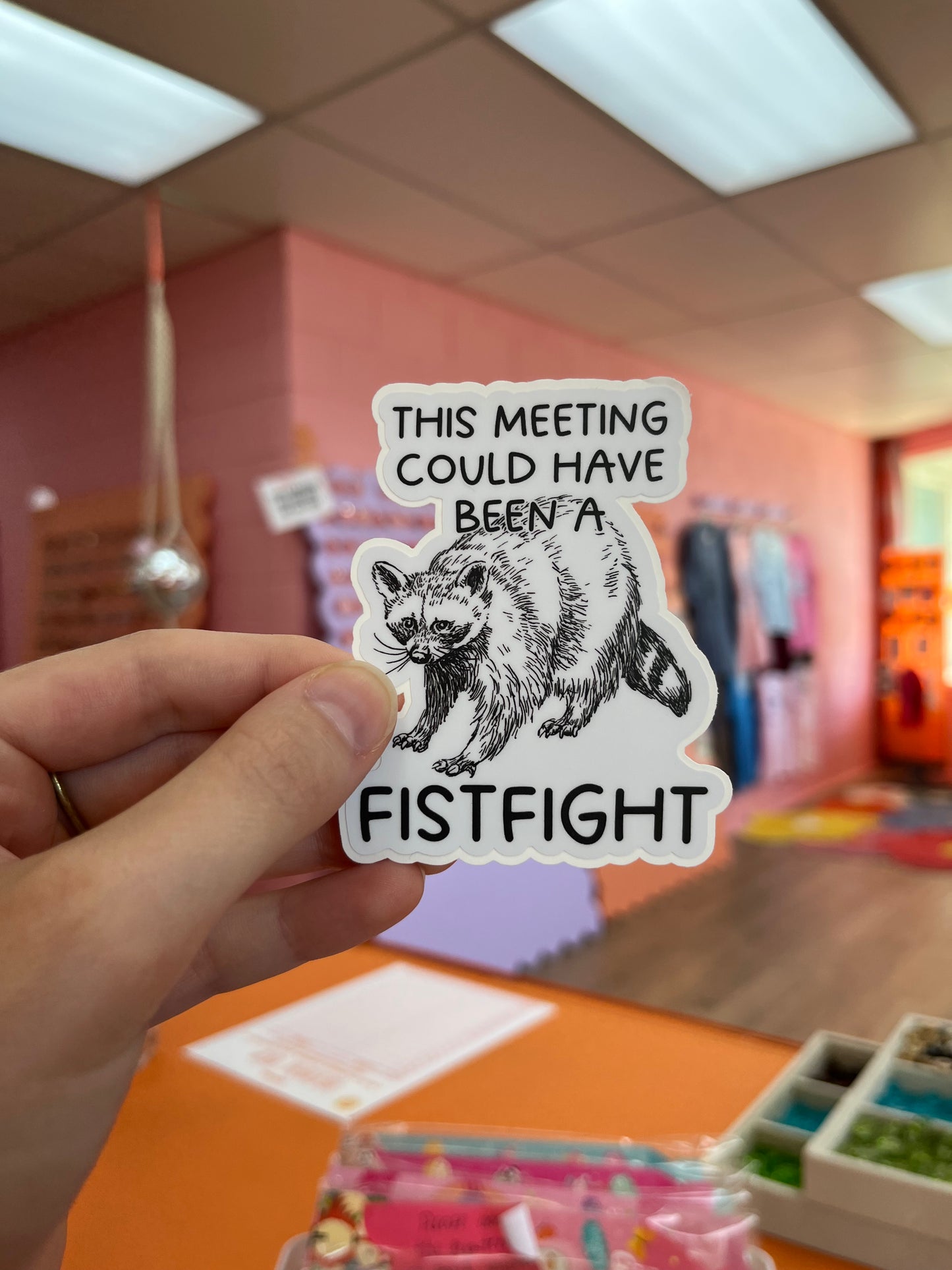 This Meeting Could’ve Been A Fistfight Sticker