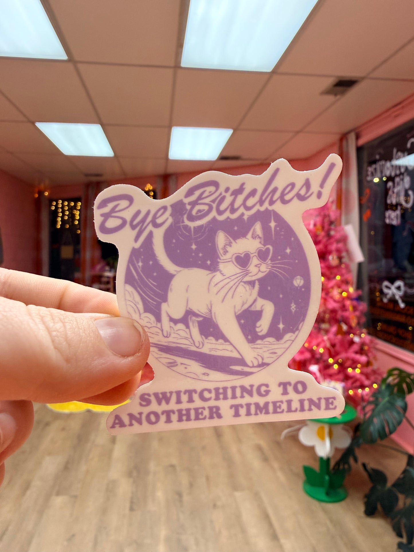 “Bye Bitches! Switching to Another Timeline” Sticker