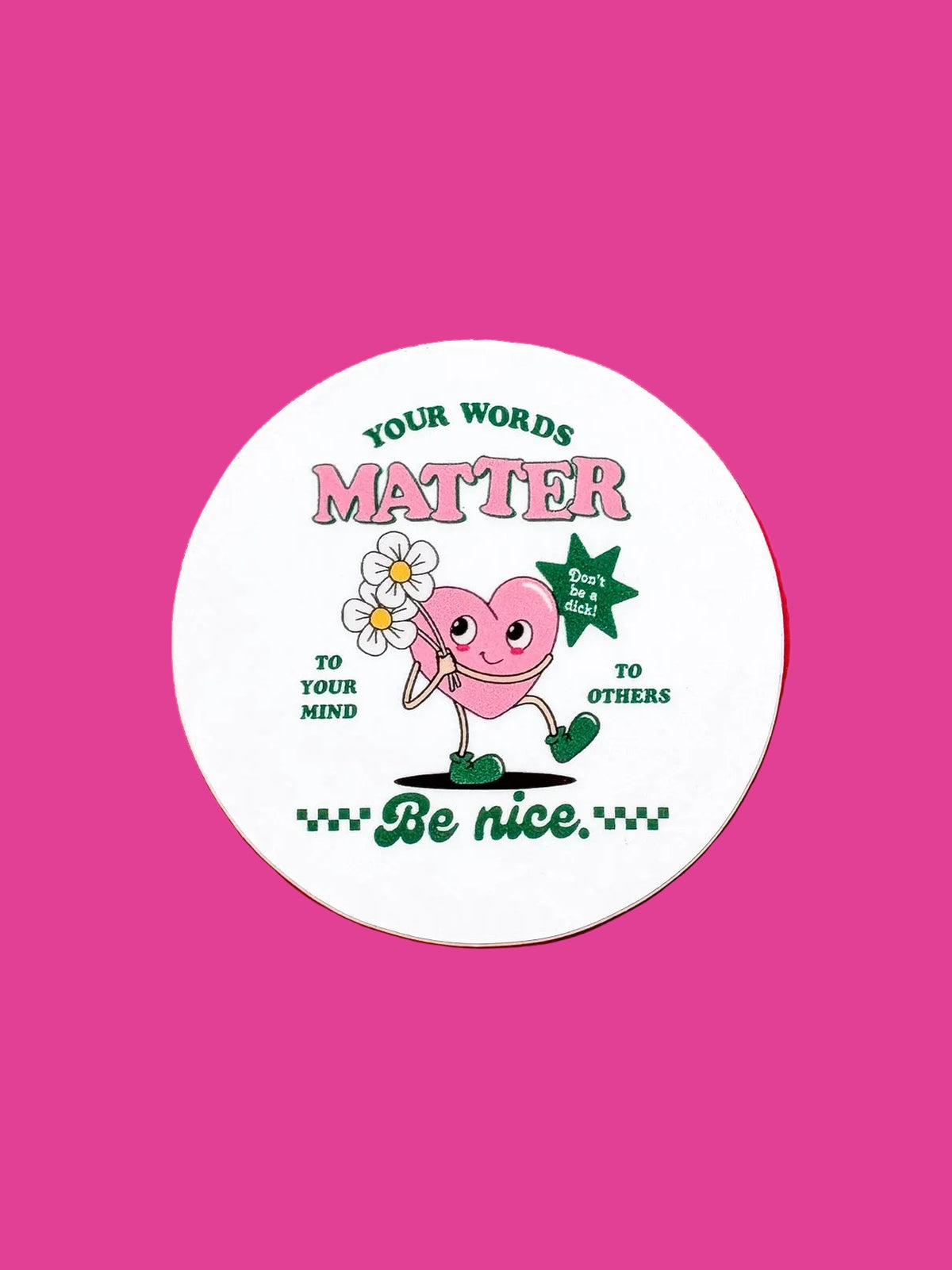 "Your Words Matter..." Sticker