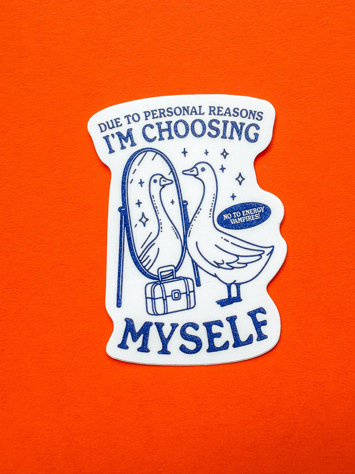 "Due to Personal Reasons, I'm Choosing Myself" Sticker