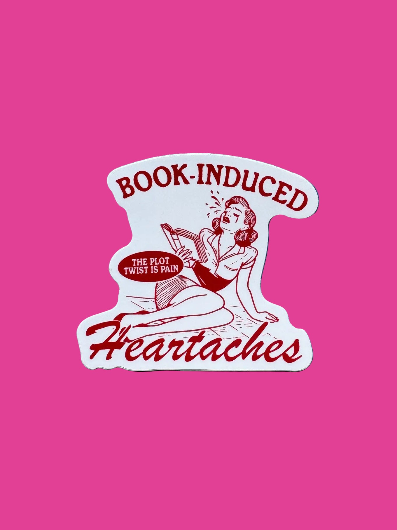 "Book Induced heartache" Sticker