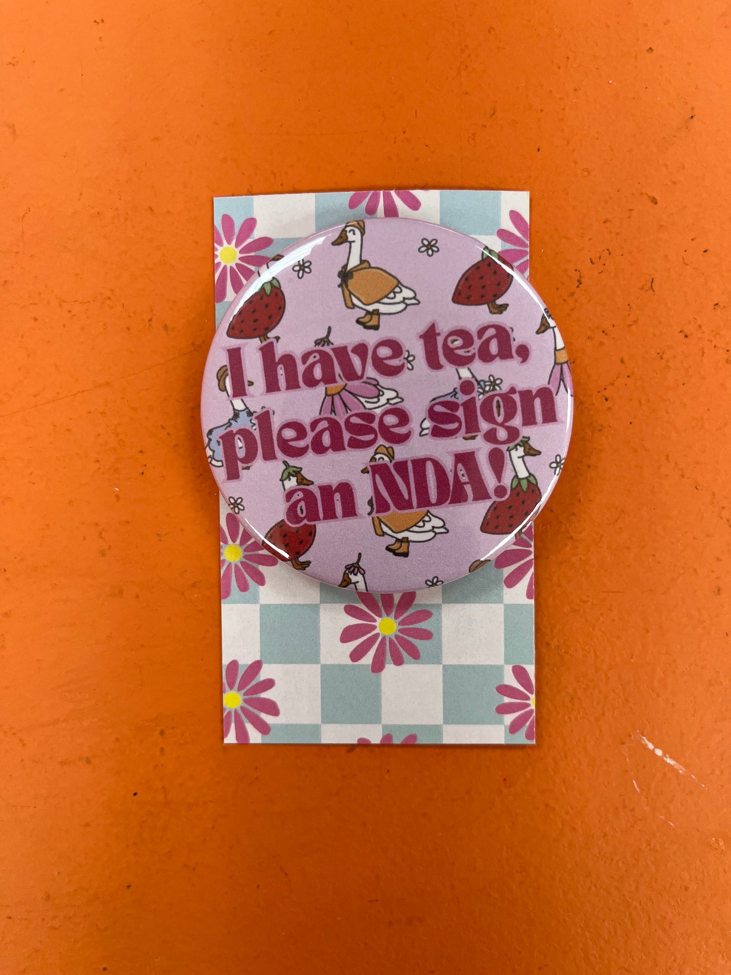 I Have Tea Please Sign An NDA pin-back button