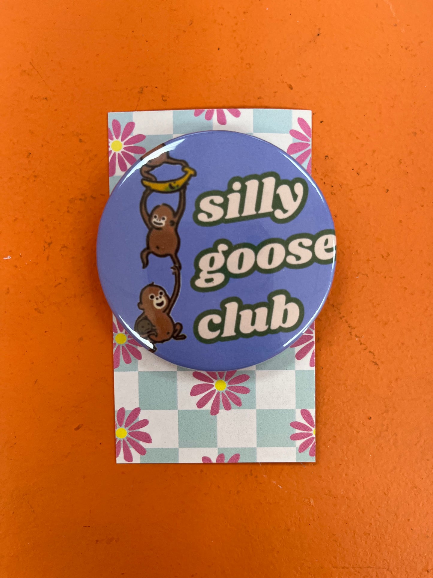 Silly Goose Club pin-back button