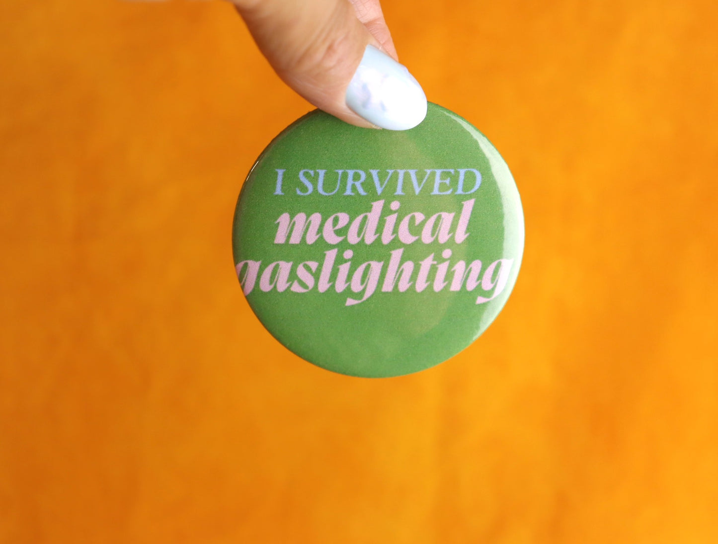 "I Survived Medical Gaslighting" Pinback Button