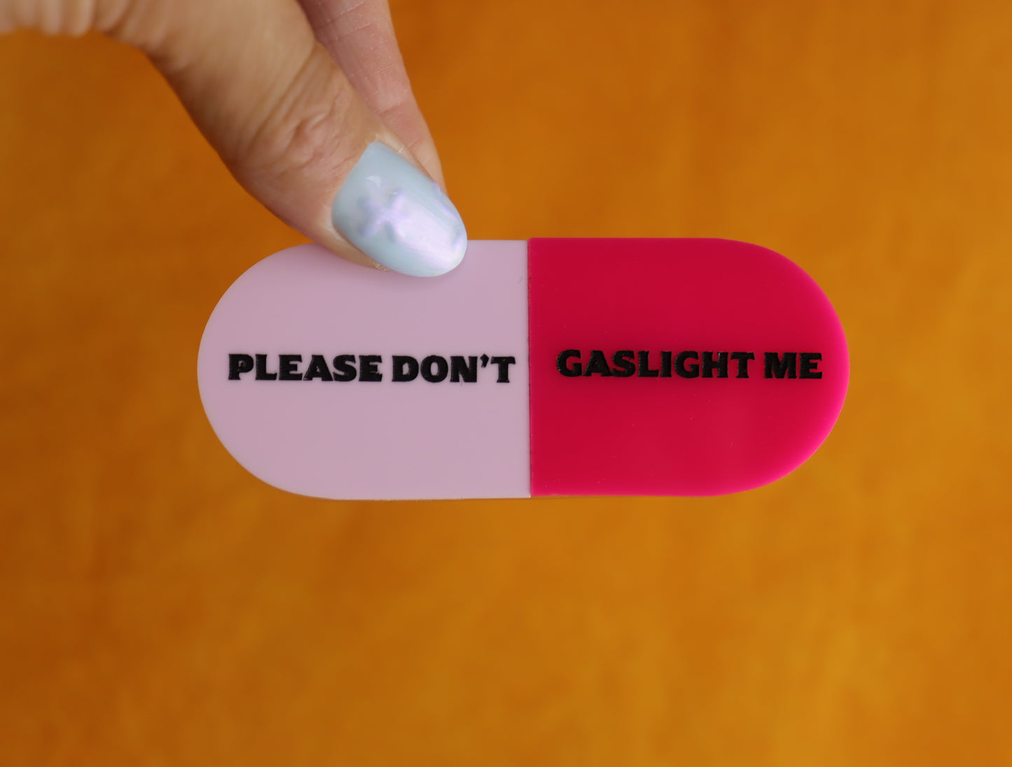 "Please Don't Gaslight Me" Pill Barrette