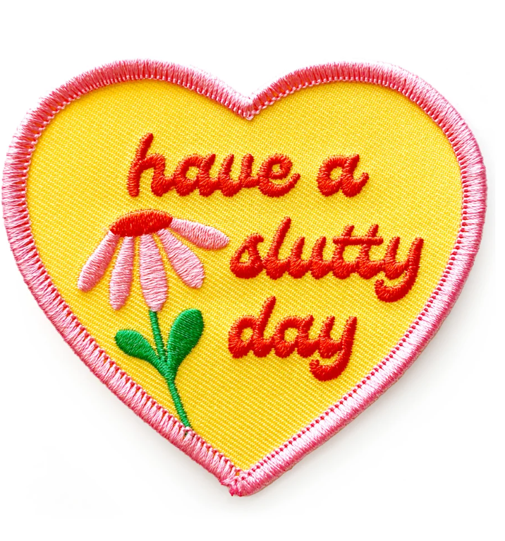 "Have a Slutty Day" Iron-On Patch