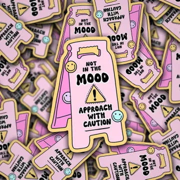 "Not in the Mood..." Sticker