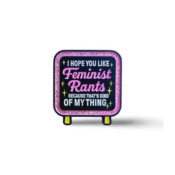 "Feminist Rants" Enamel Pin