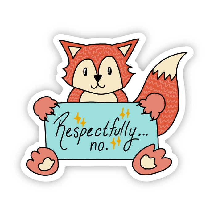 "Respectfully...no." Fox Sticker