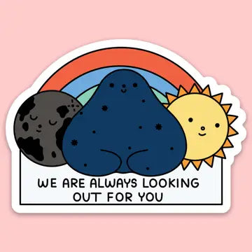 "We are always looking out for you." Sticker