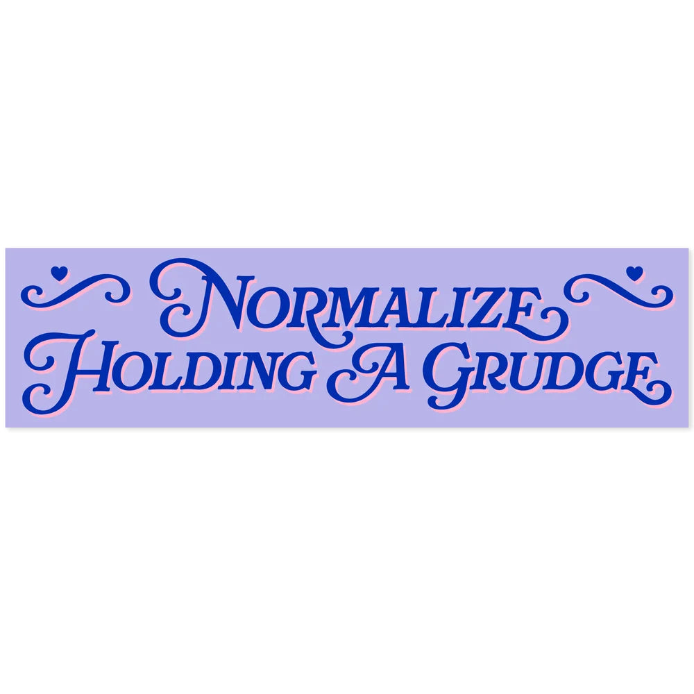 "Normalize Holding a Grudge" Long Sticker