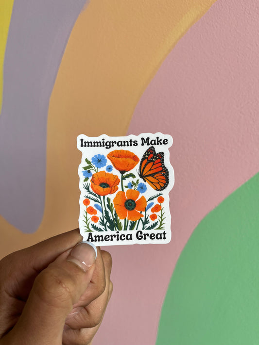 Immigrants Make America Great Sticker
