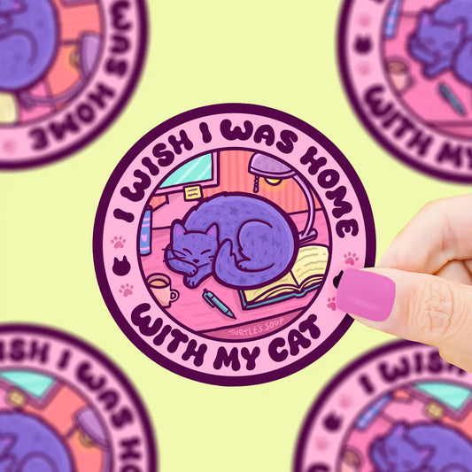 "I Wish I Was Home With My Cat" - Sticker
