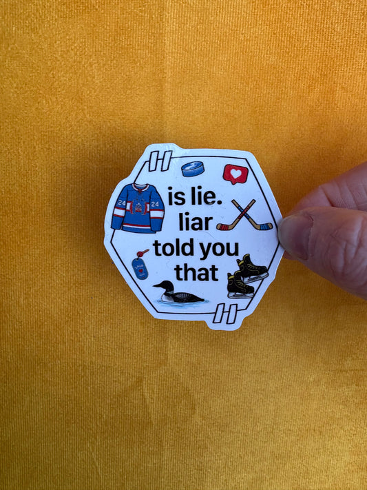 “Is lie. Liar told you that” Heated Rivalry Sticker