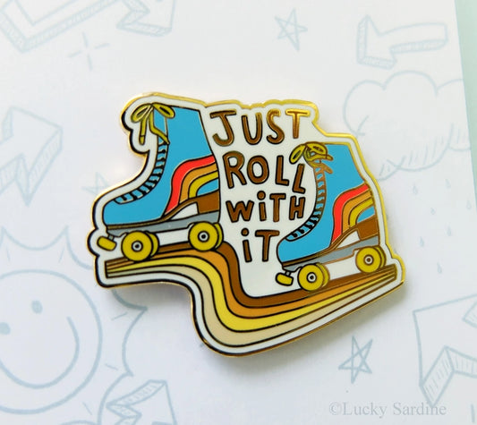 Just Roll With It Skating Enamel Pins