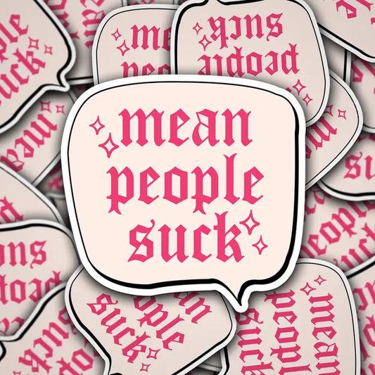 Mean People Suck Sticker