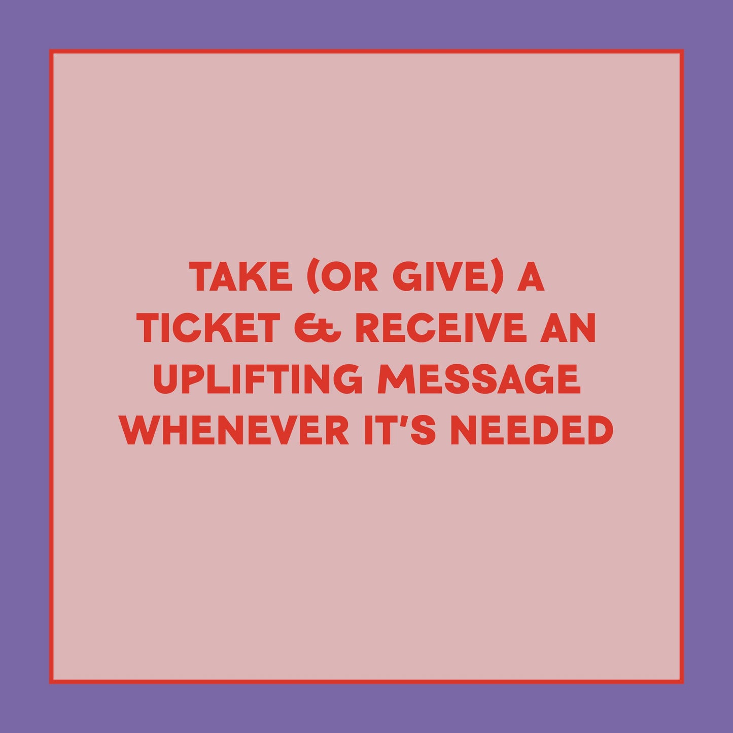 Take-a-Ticket: Affirmations