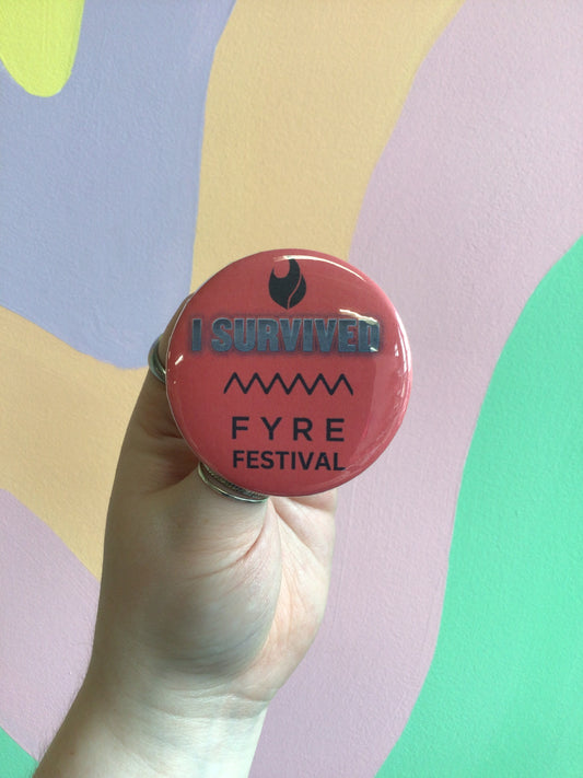“I Survived Fyre Festival” Pin