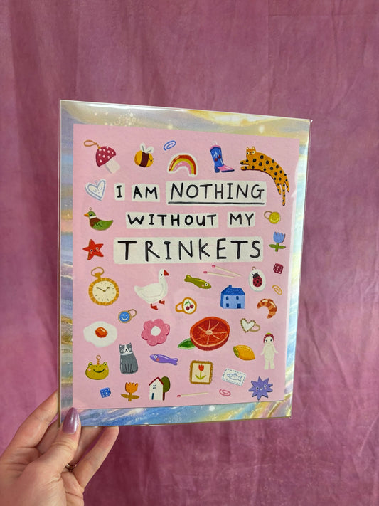 “I am Nothing Without my Trinkets” Wall Photo