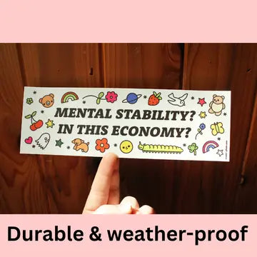 Mental Stability? Bumper Sticker