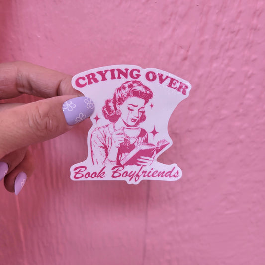 "Crying Over Book Boyfriends" Sticker