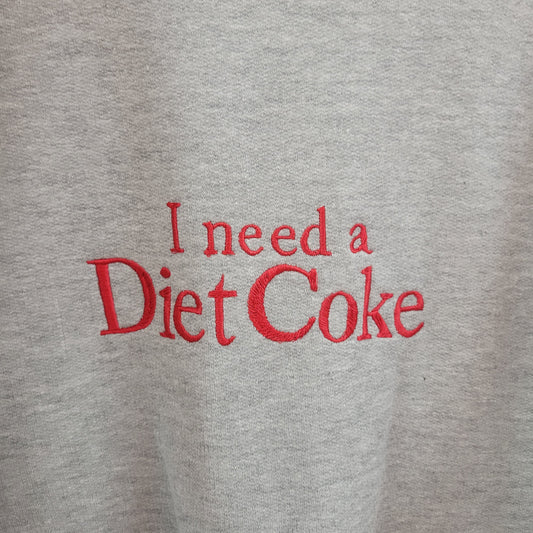 "I Need a Diet Coke" - Embroidered Crewneck
