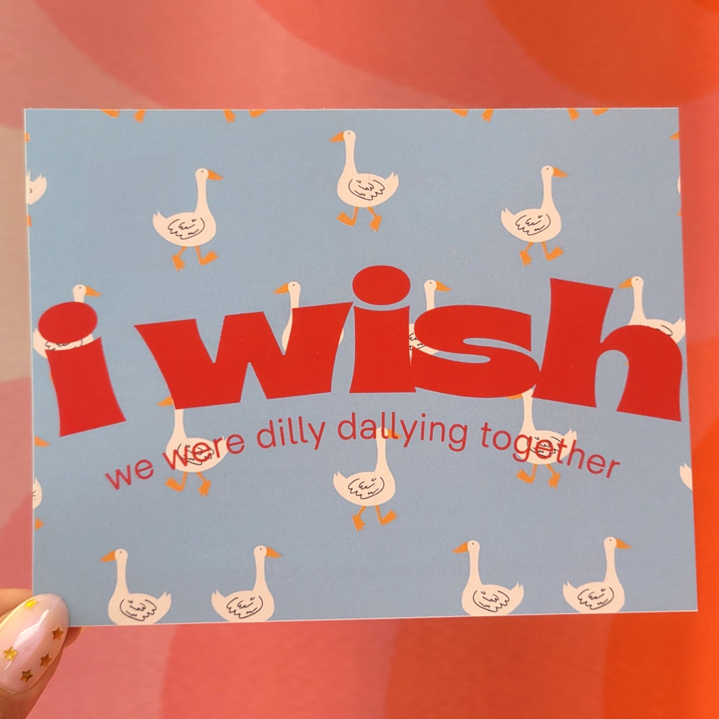 "i wish we were dilly dallying together" Post Card
