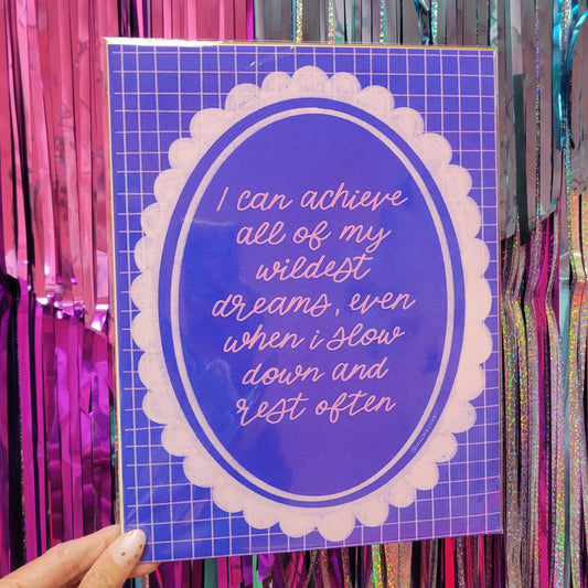"...achieve all of my wildest dreams..." - Wall Print