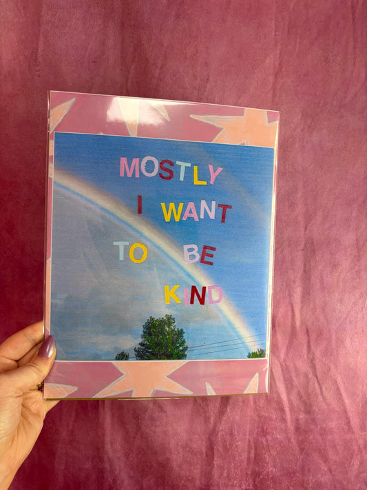 “Mostly I Want to be Kind” Wall Photo