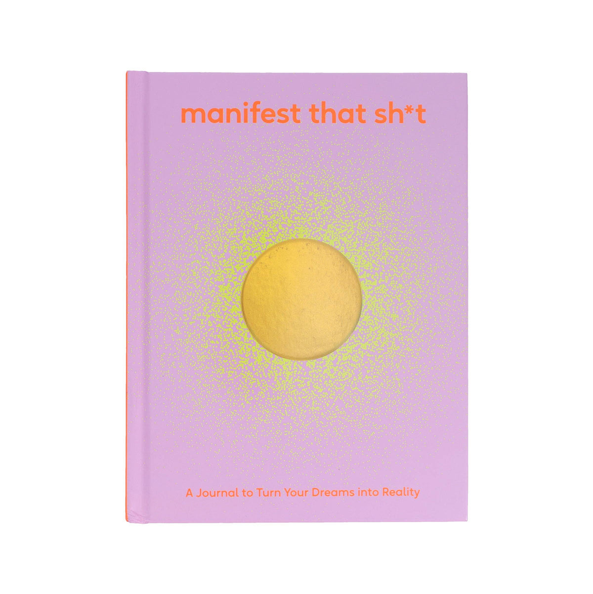 Manifest That Sh*t