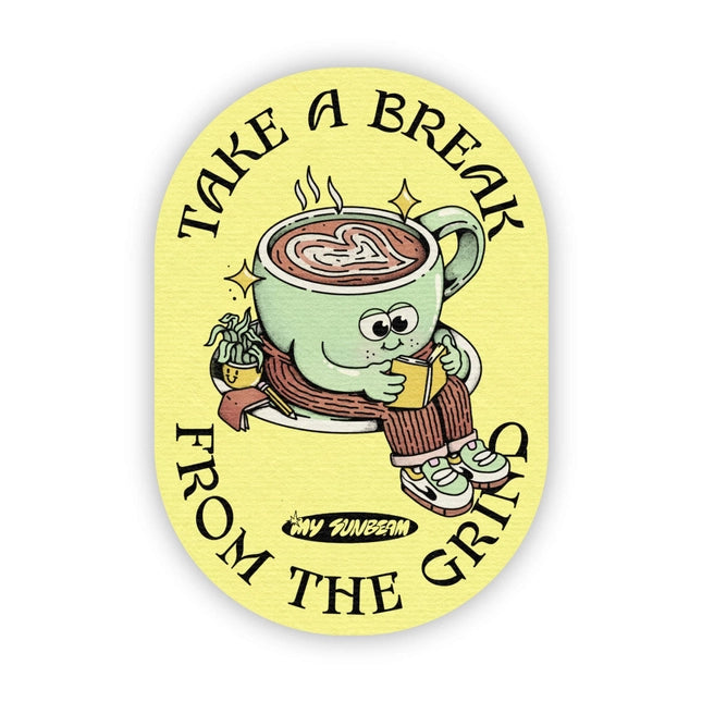 "Take a Break From the Grind" Latte Sticker