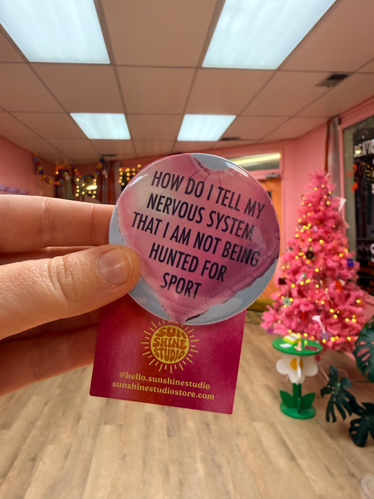 “How do I tell my nervous system that I am not being hunted for sport?” Pin